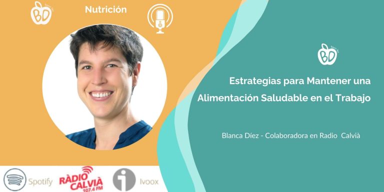 Lee más sobre el artículo Estrategias para Mantener una Alimentación Saludable en el Trabajo: Nutrición en Radio Calvià Con Blanca Díez
