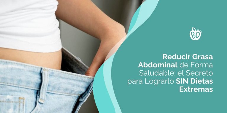 Lee más sobre el artículo Reducir Grasa Abdominal de Forma Saludable: el Secreto para Lograrlo sin Dietas Extremas