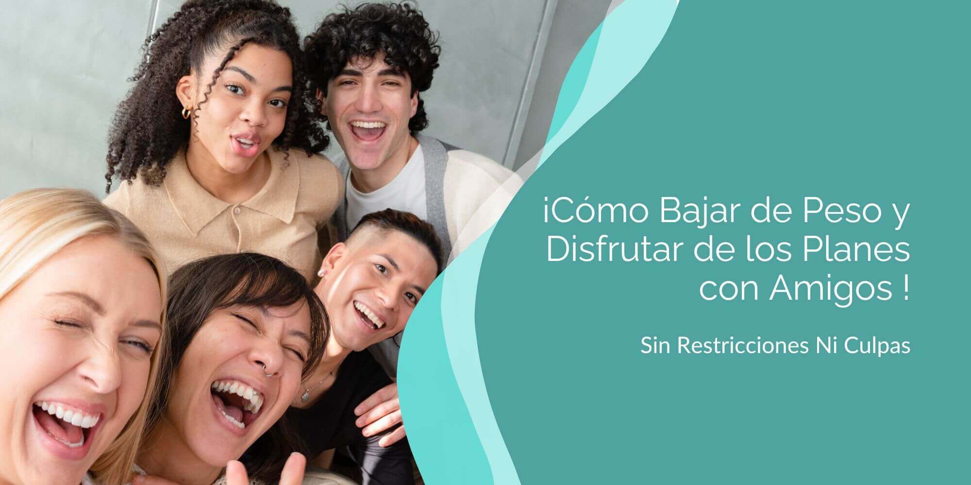 Foto Blog_Blanca Díez Nutricionista Integrativa¡Cómo Bajar de Peso y Disfrutar de los Planes con Amigos !