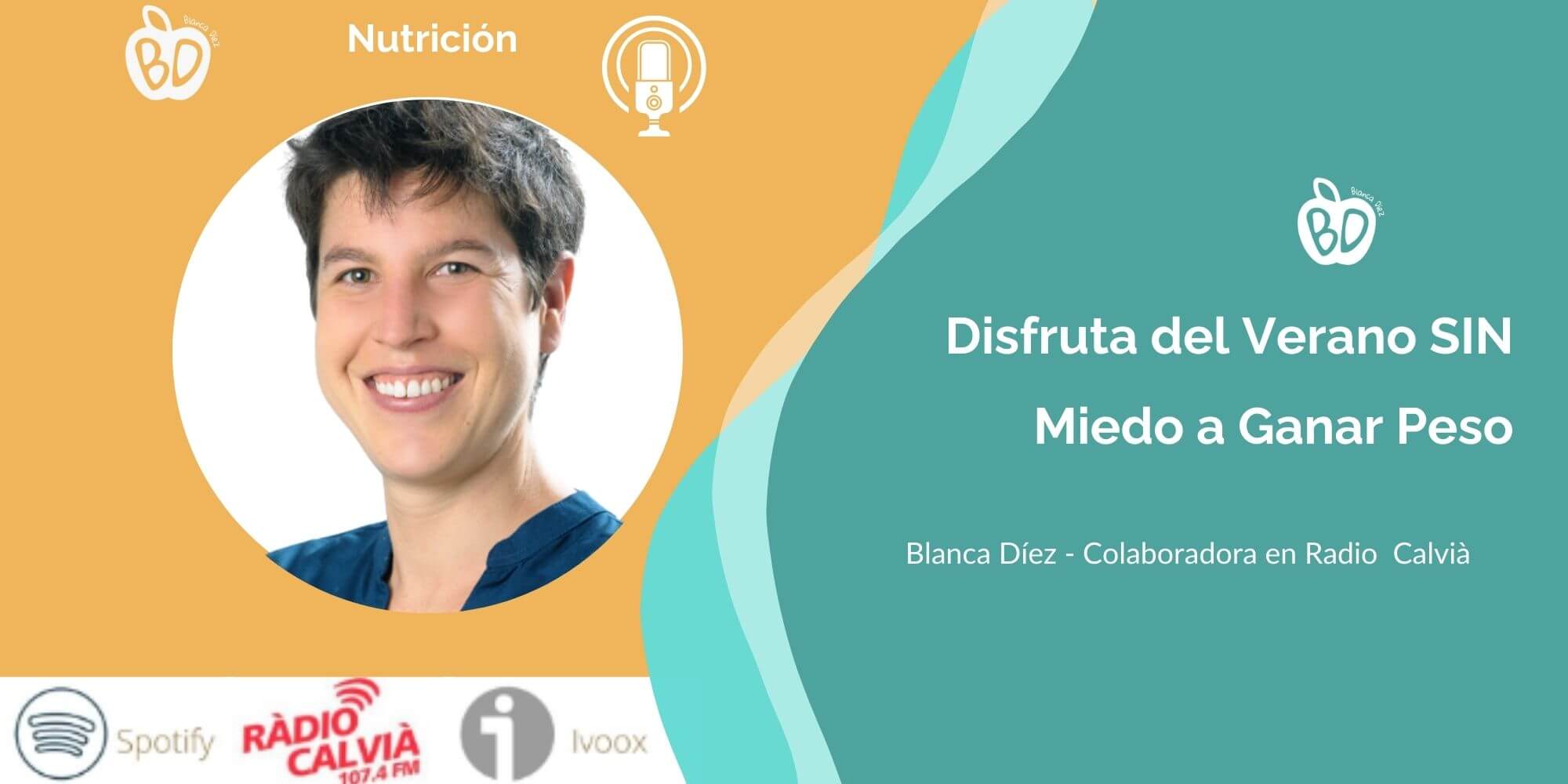 Blanca Díez Dietista-Nutricionista en Radio Calvià, nos habla de 4 claves para no ganar peso este verano y así poder disfrutar SIN MIEDO